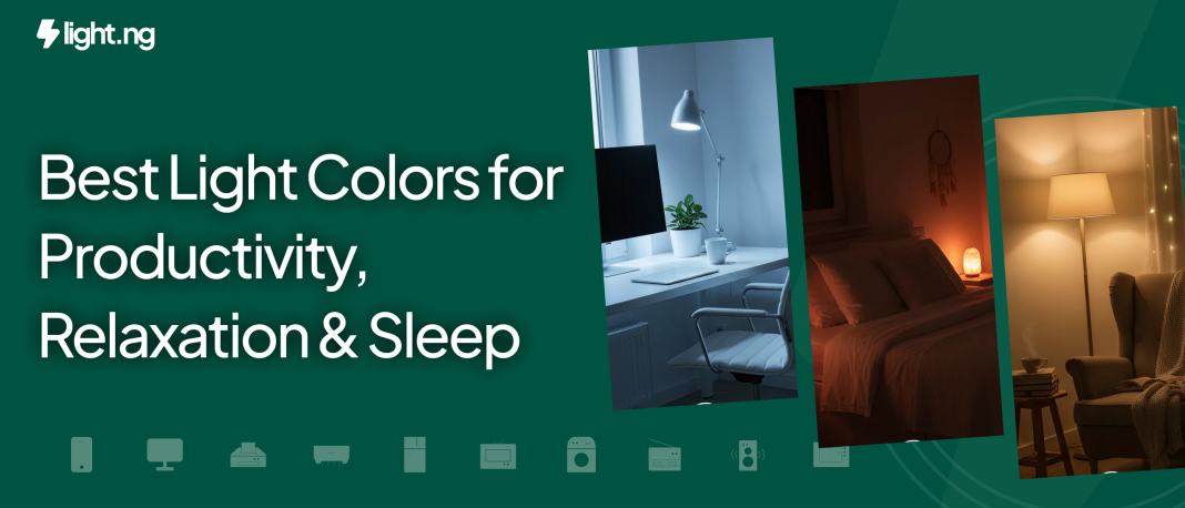 Best Light Colors for Productivity, Relaxation & Sleep